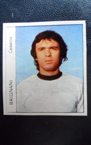 Figurina Calciatori Album GENTE 1974-75 –  CESENA Brignani