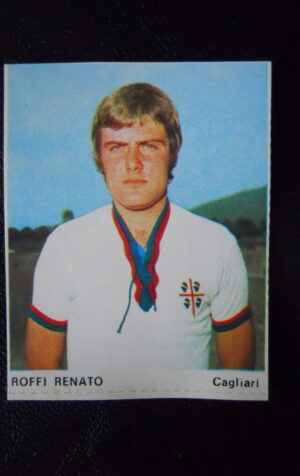 Figurina Calciatori Album Guerin Sportivo 1974-75 CAGLIARI Roffi Renato [AF]