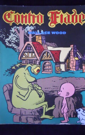CONTRO FIABE di Wallace Wood Comics Now n°1 Comic Art 1978  [G922B]