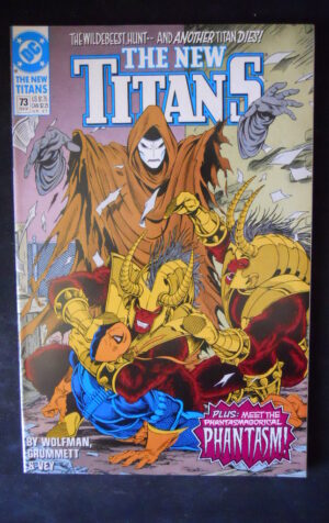 THE NEW TITANS 73 1991 Dc Comics 1st PHANTASM [SA15]