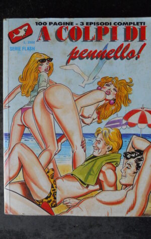 SERIE FLASH 3 1991 A COLPI DI PENNELLO Fumetto Erotico edizioni  [SIT13]