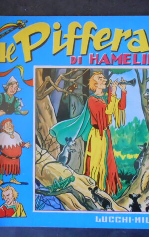 IL PIFFERAIO DI HAMELIN FIABA VINTAGE LUCCHI RARISSIMO 50-60 [MV11]