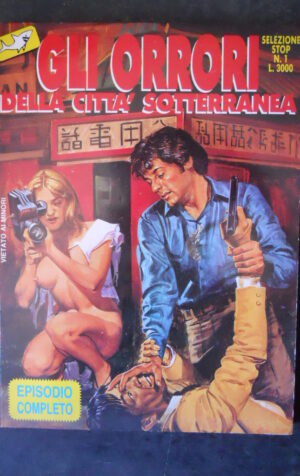 GLI ORRORI DELLA CITTA SOTTERANEA SELEZIONE STOP 1 1990 EDIFUMETTO  [SIT17]