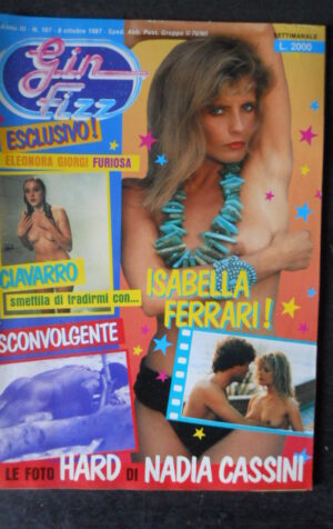 GIN FIZZ 107 1987 RIVISTA EROTICA ISABELLA FERRARI ELEONORA GIORGI NADIA CASSINI [SIT22]