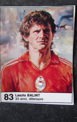 FIGURINA ALBUM MUNDIAL 1982 ESPANA GIORNALINO #83 UNGHERIA LASZLO BALINT [AF3]