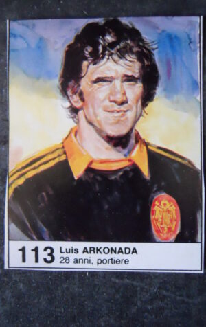 FIGURINA ALBUM MUNDIAL 1982 ESPANA GIORNALINO #113 SPAGNA LUIS ARKONADA [AF3]
