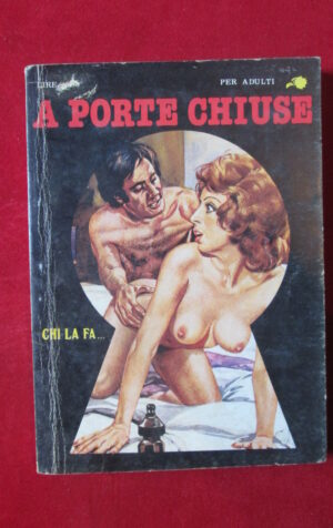 A PORTE CHIUSE 43 1984 EDIPERIODICI FUMETTO EROTICO [SIT30]