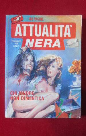 ATTUALITA ' NERA 18 1989 EDITRICE SQUALO FUMETTO EROTICO [SIT33]