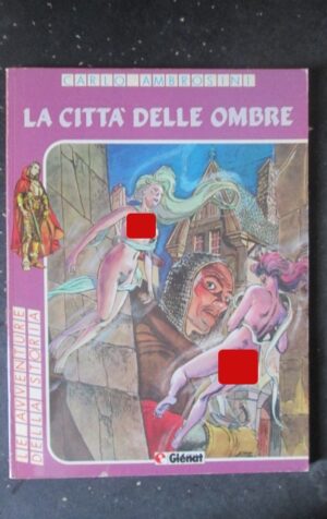LE AVVENTURE DELLA STORIA 4 1986 LA CITTA ' DELLE OMBRE CARLO AMBROSINI [G253A]