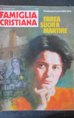 FAMIGLIA CRISTIANA 18 1987 BEATA EDITH STEIN EBREA SUORA MARTIRE [SC35]