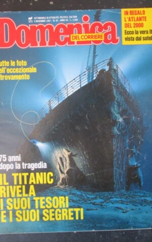 DOMENICA CORRIERE 45 1987 DOSSIER TITANIC 75 ANNI DOPO GIORGIO GIUGIARO [C54]