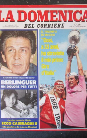 DOMENICA DEL CORRIERE 25 1984 FRANCESCO MOSER CAROLINA MONACO BERLINGUER [C57]