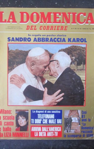 DOMENICA DEL CORRIERE 45 1982 LIZA MINNELLI - POSTER PERTINI PAPA WOJTYLA [VL11]