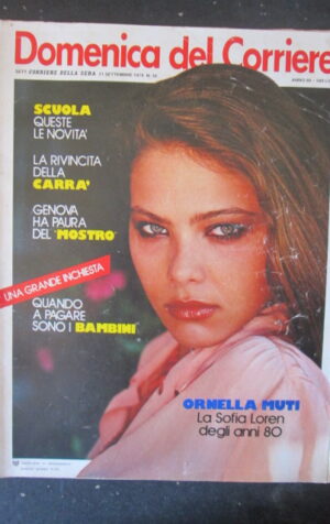 DOMENICA CORRIERE 38 1978 ORNELLA MUTI RAFFAELLA CARRA MONDAINI [C25D-1]