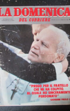 DOMENICA CORRIERE 22 1981 ATTENTATO PAPA GIOVANNI PAOLO II  [C25D-2]