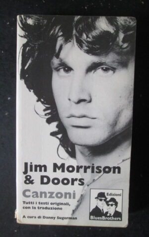 JIM MORRISON & DOORS CANZONI TESTI CON LA TRADUZIONE ED. BLUESBROTHERS [TR23]
