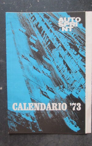AUTOSPRINT CALENDARIO 1973 GARE F1 RALLY [TR1B]