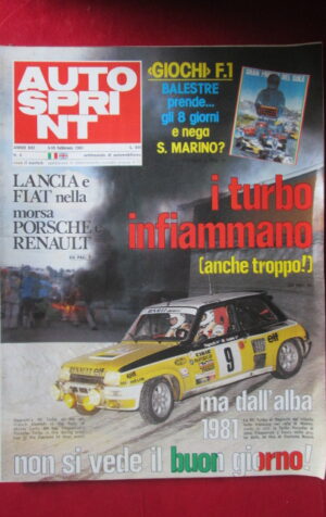 AUTOSPRINT 6 1981 RENAULT RALLY LANCIA FIAT PORSCHE RENAULT [AS3]