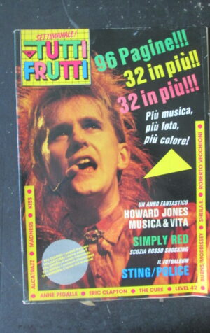 TUTTI FRUTTI 34 1985 HOWARD JONES SIMPLY RED STING POLICE KISS [M16]