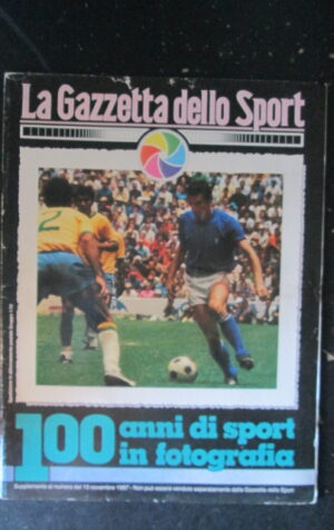 GAZZETTA DELLO SPORT 100 ANNI SPORT FOTOGRAFIA SUPPL.13-11-1987 GIGI RIVA [W8]