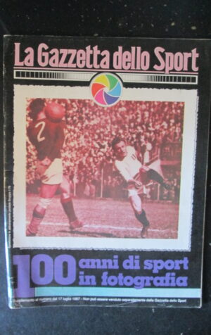 GAZZETTA DELLO SPORT 100 ANNI DI SPORT  FOTOGRAFIA SUPPL.17-07-1987 MAZZOLA [W8]