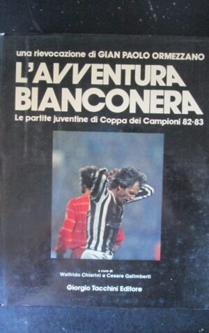 AVVENTURA BIANCONERA PARTITE JUVENTINE COPPA DEI CAMPIONI 82-83 GALIMBERTI [W8]