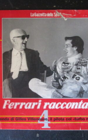 LA GAZZETTA DELLO SPORT 4 FERRARI RACCONTA LA LEGGENDA DI GILLES VILLENEUVE [W8]