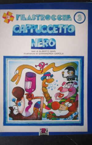 FILASTROCCHE 3 CAPPUCCETTO NERO MARI & GAROLA EDIZIONI AMZ 1980 [C82]