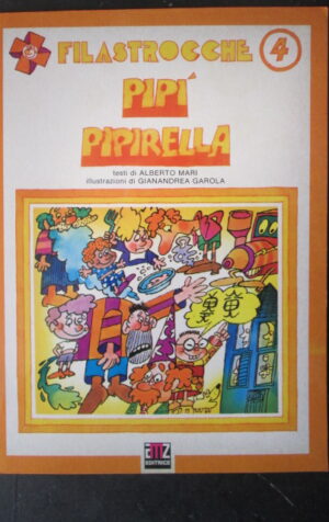 FILASTROCCHE 4 PIPI PIPIRELLA MARI & GAROLA EDIZIONI AMZ 1980 [C82]