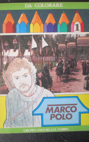 ALBUM DA COLORARE MARCO POLO #1 1982 TRATTO DA FILM RAI EDIZIONE FABBRI  [C82]