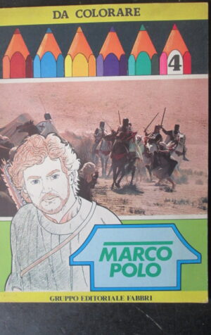 ALBUM DA COLORARE MARCO POLO #4 1982 TRATTO DA FILM RAI EDIZIONE FABBRI  [C82]