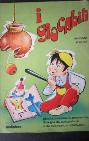 I GIOCABILI VOLUME 2 GIOCHI INDOVINELLI MALIPIERO 1972  [C82]