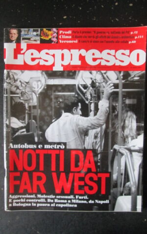 ESPRESSO 42 2007  PRODI VERONESI DOSSIER AGGRESSIONI DA ROMA A MILANO [DV39]