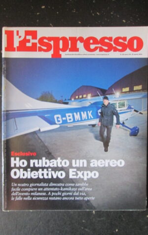 ESPRESSO 16 2015 ATTENTATO KAMIKAZE SULL'AREA EXPO A MILANO [DV40]