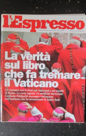 ESPRESSO 45 2015 DOSSIER LE CARTE SEGRETE VATICANO EMILIANO FITTIPALDI [DV40]