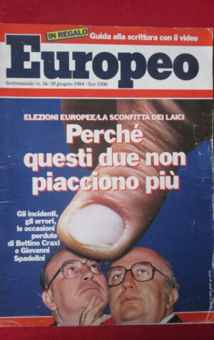 EUROPEO 26 1984 BETTINO CRAXI GIOVANNI SPADOLINI LOGGIA P2 GELLI [Q36]