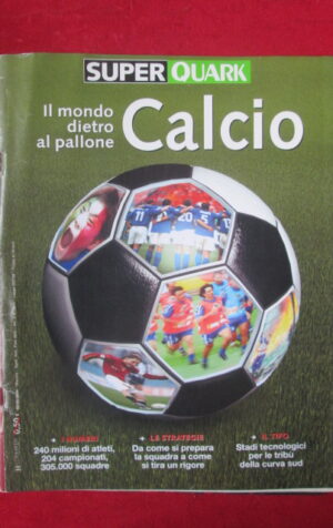 SUPERQUARK 2004  IL MONDO DIETRO AL PALLONE CALCIO [Q39]