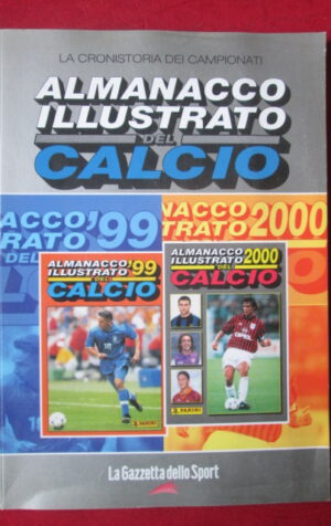 ALMANACCO ILLUSTRATO DEL CALCIO 99-2000 LA GAZZETTA DELLO SPORT [Q39]