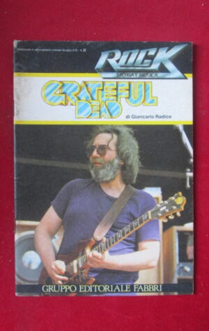 ROCK STORIA E MUSICA 22 GRATEFUL DEAD GRUPPO EDITORIALE FABBRI [G64]