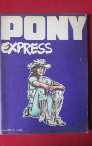 PONY EXPRESS 1 1973 RIVISTA FUMETTI EDIZIONE EUROPARMA  [G99N12]