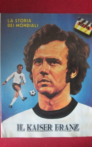 LA STORIA DEI MONDIALI 1974 IL KAISER FRANZ BECKENBAUER   [G99N12]