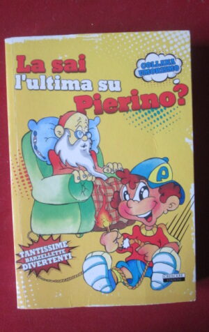 LA SAI L' ULTIMA SU PIERINO ? COLLEZIONE BARZELLETTA DIVERTENTI  [G99N13]