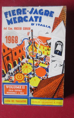 FIERE SAGRE MERCATI D'ITALIA 1968 VOLUME 2 ITALIA CENTRO MERIDIONALE [SIT22]
