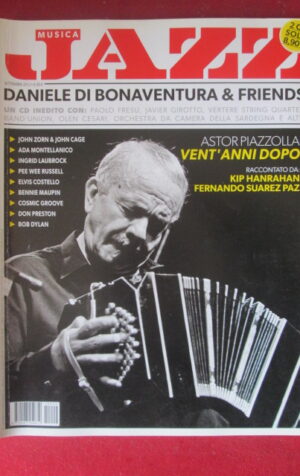 JAZZ RIVISTA 9 2012 DANIELE DI BONAVENTURA & FRIENDS ASTOR PIAZZOLLA [G103F]