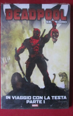 DEADPOOL SERIE ORO 15 VIAGGIO CON LA TESTA PARTE 1 BLISTERATO + ALBO #1 [JS25H]
