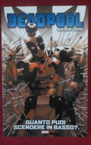 DEADPOOL SERIE ORO 5 MARVEL CORRIERE [P67]