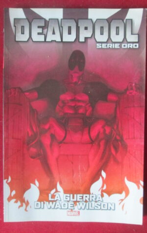 DEADPOOL #18 SERIE ORO MARVEL CORRIERE  [SP17]