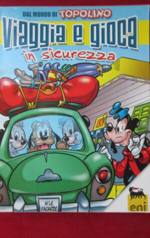 TOPOLINO VIAGGIA E GIOCA IN SICUREZZA ENI DISNEY [G68A]