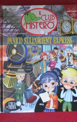 IL CLUB DEL MISTERO - PANICO SULL'ORIENT EXPRESS GABY BOOKS 2024  [G242]