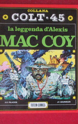 LA LEGGENDA D'ALEXIS MAC COY COLLANA COLT 45 TOTEM COMICS  [G242]